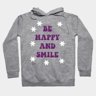 be happy and smile Hoodie